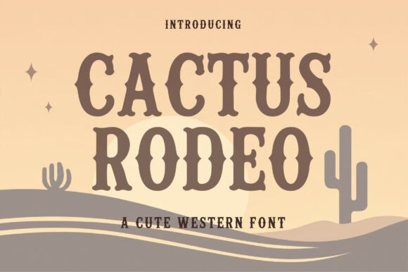 Cactus Rodeo: The Bold Western Typeface for Handmade Brands