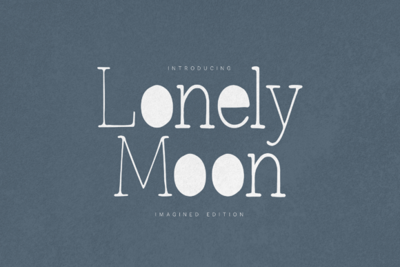 Lonely Moon: The Display Typeface for Authentic Branding