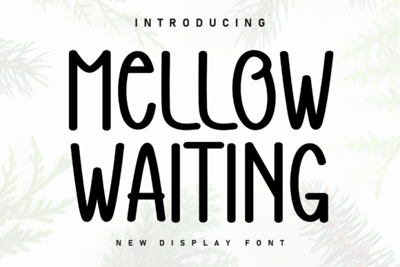 Mellow Waiting: The Cozy Handwritten Font for Warm Brand Identities