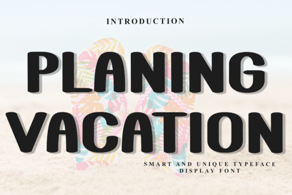 Planing Vacation: The Perfect Display Font for Festive Branding