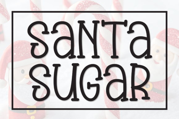 Santa Sugar: A Sweet Font for Your Brand