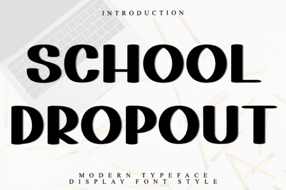 School Dropout: The Display Font That Transforms Small Business Branding