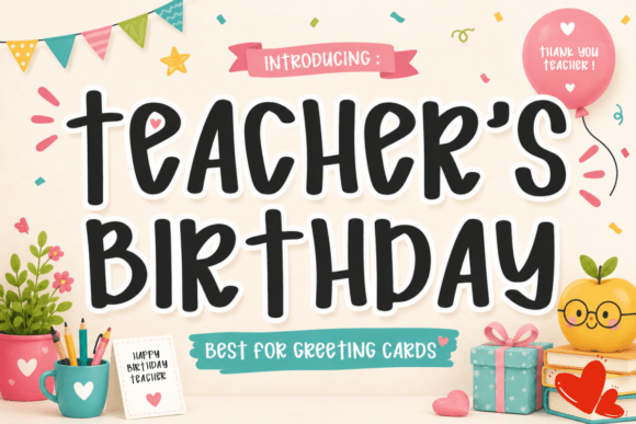 Teacher s Birthday: A Cheerful Display Font for Warm Brand Identity
