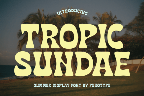 Tropic Sundae Font for Web Design